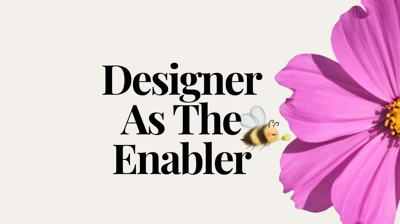 Designer as the enabler : catalyst